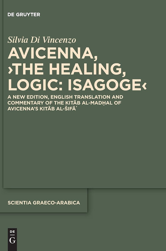 The Healing, Logic: Isagoge: A New Edition, English Translation