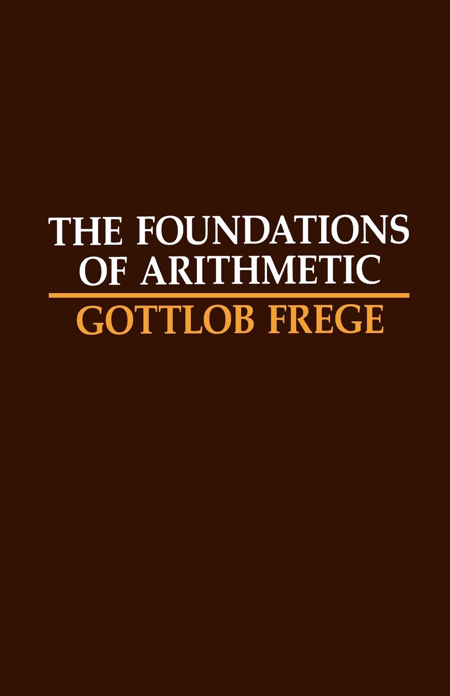 The Foundations of Arithmetic: A Logico-Mathematical Enquiry into the Concept of Number (Revised)