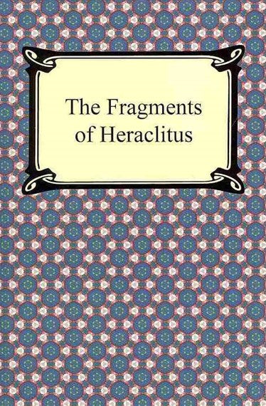 The Fragments of Heraclitus